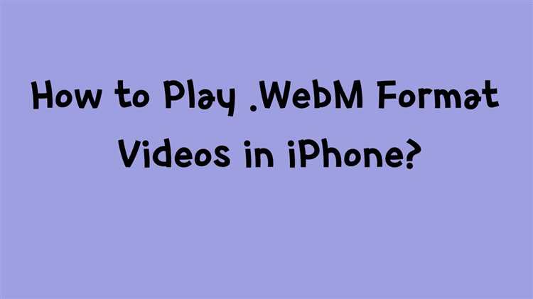 Как смотреть webm на ios
